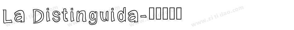 La Distinguida字体转换